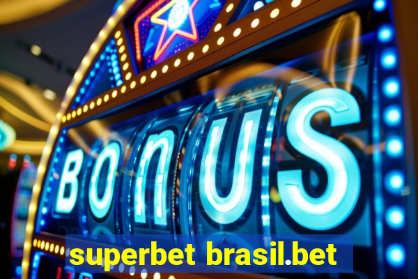 superbet brasil.bet